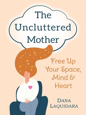 cover image of The Uncluttered Mother